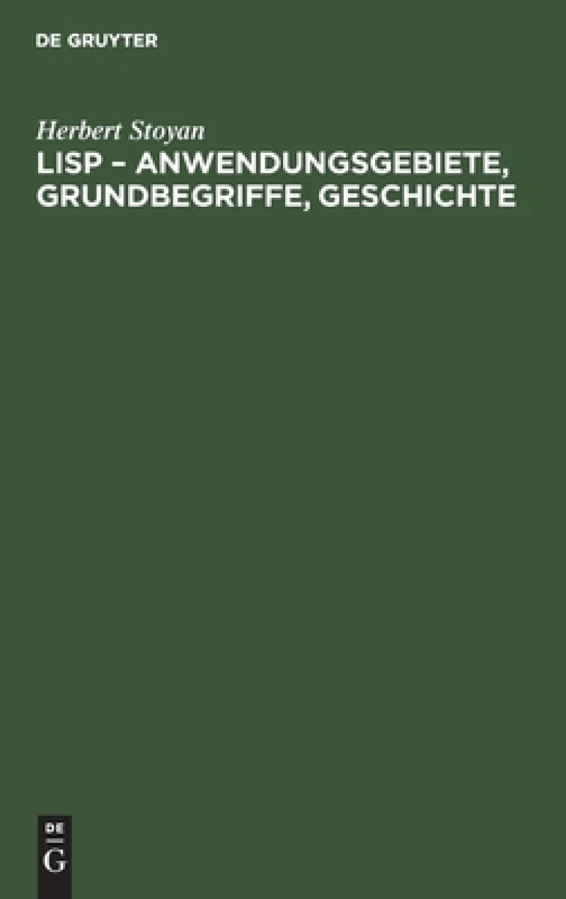 LISP – Anwendungsgebiete, Grundbegriffe, Geschichte