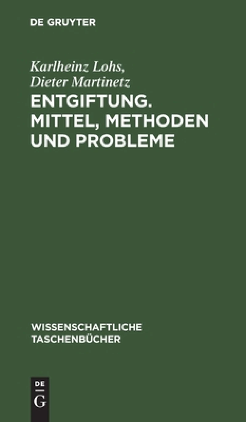 Entgiftung. Mittel, Methoden Und Probleme