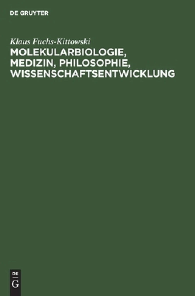 Molekularbiologie, Medizin, Philosophie, Wissenschaftsentwicklung