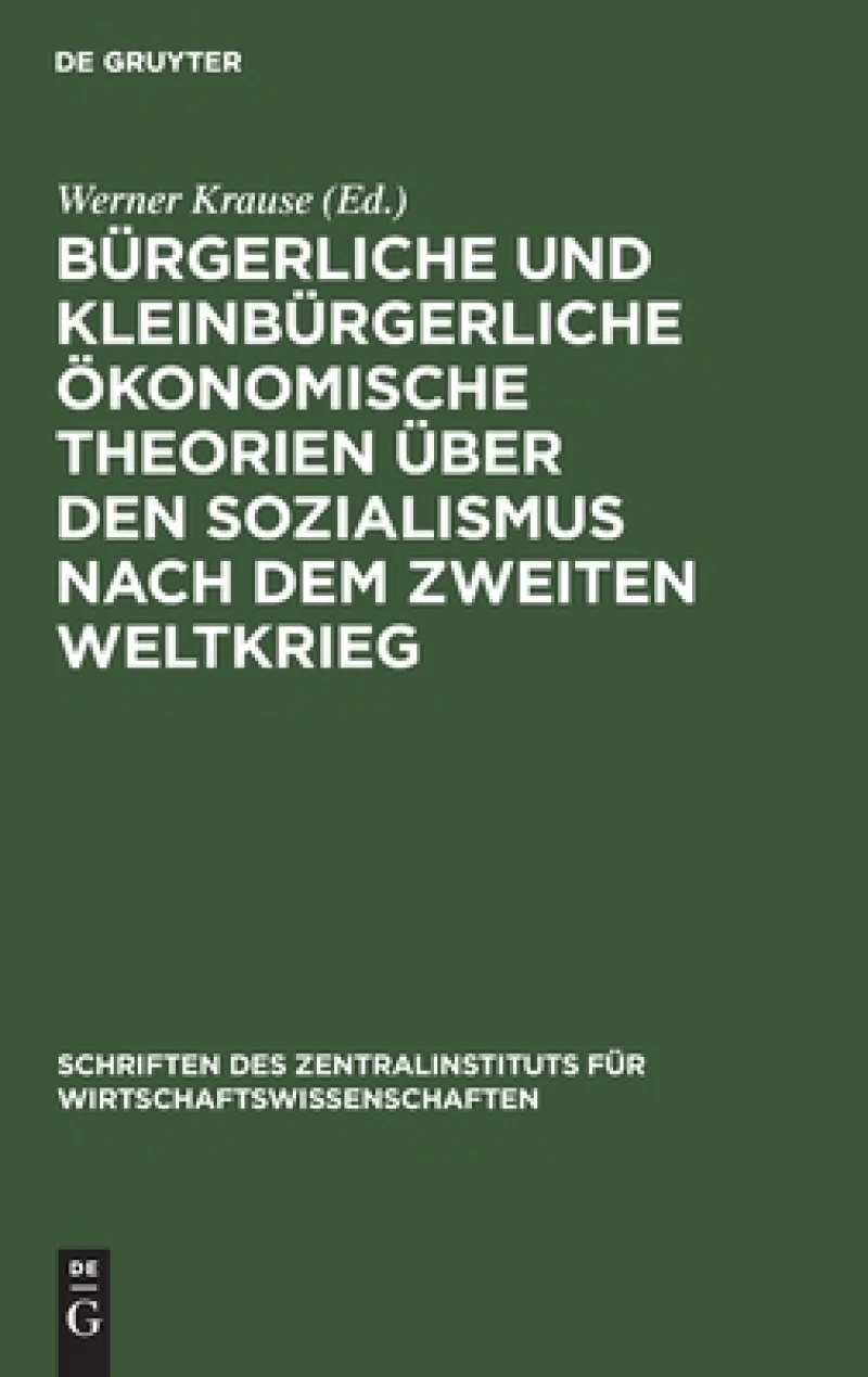 Bürgerliche Und Kleinbürgerliche Ökonomische Theorien Über Den Sozialismus Nach Dem Zweiten Weltkrieg
