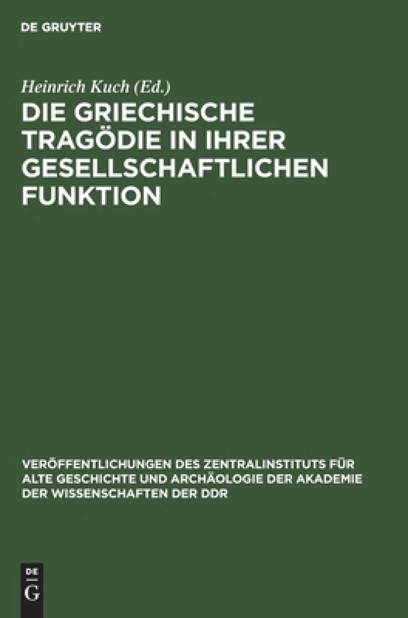 Griechische Tragödie in ihrer gesellschaftlichen Funktion