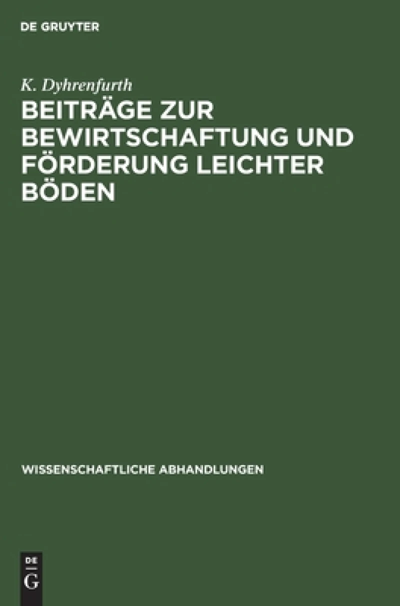 Beiträge Zur Bewirtschaftung Und Förderung Leichter Böden