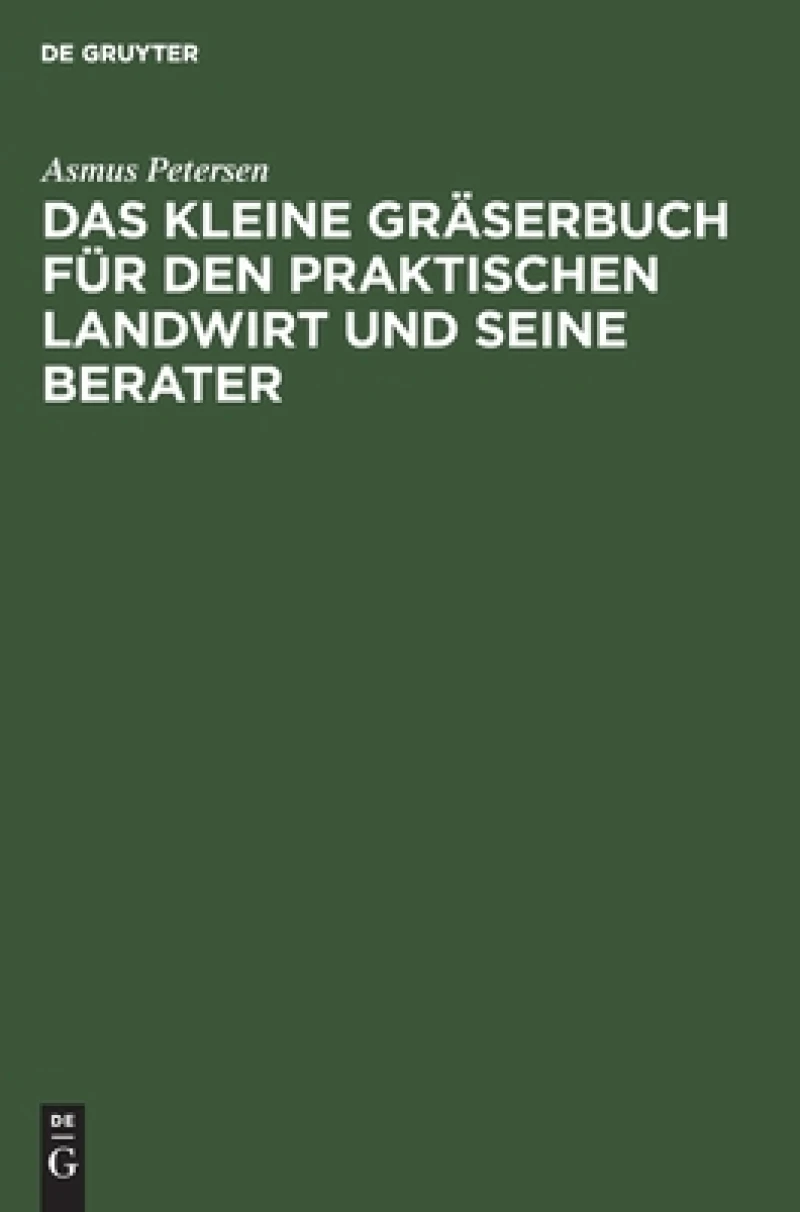 kleine Gräserbuch für den praktischen Landwirt und seine Berater