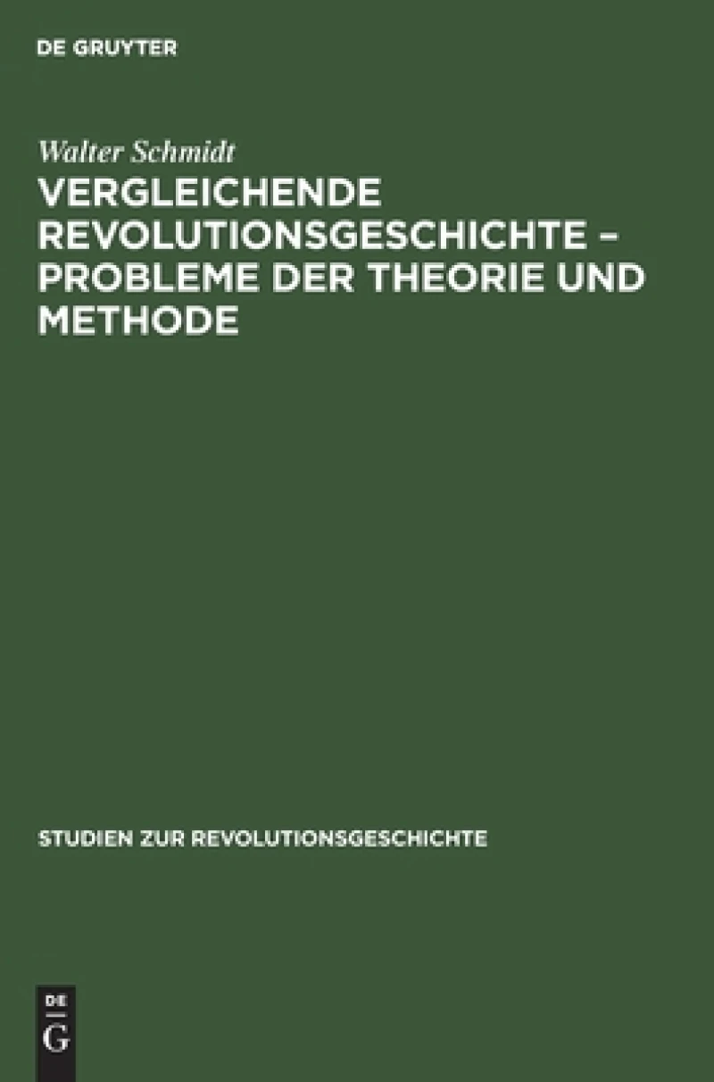 Vergleichende Revolutionsgeschichte – Probleme der Theorie und Methode