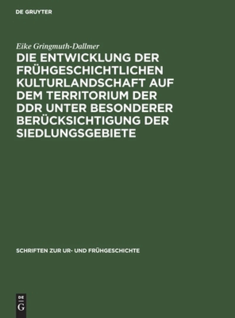 Entwicklung der frühgeschichtlichen Kulturlandschaft auf dem Territorium der DDR unter besonderer Berücksichtigung der Siedlungsgebiete