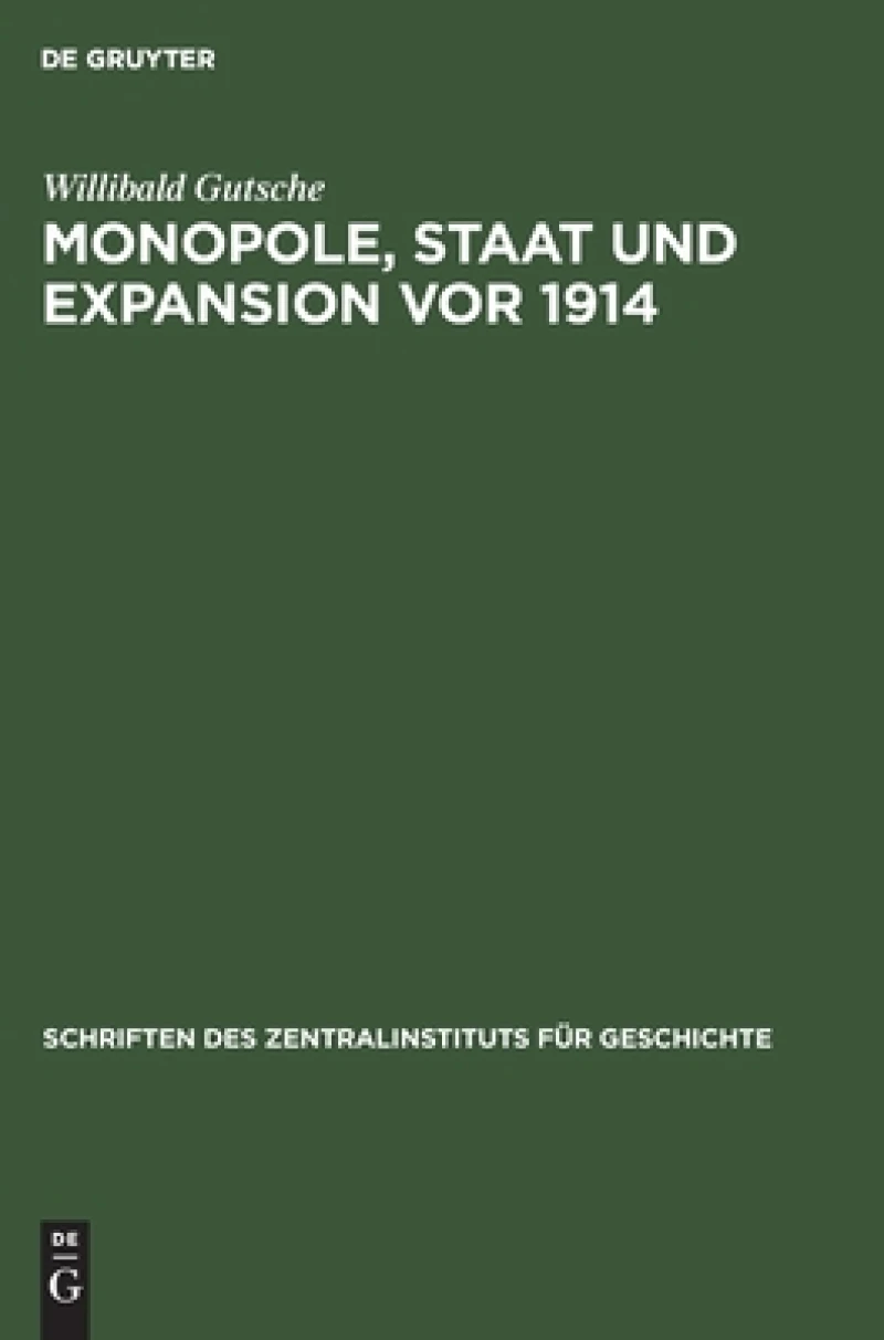 Monopole, Staat Und Expansion Vor 1914