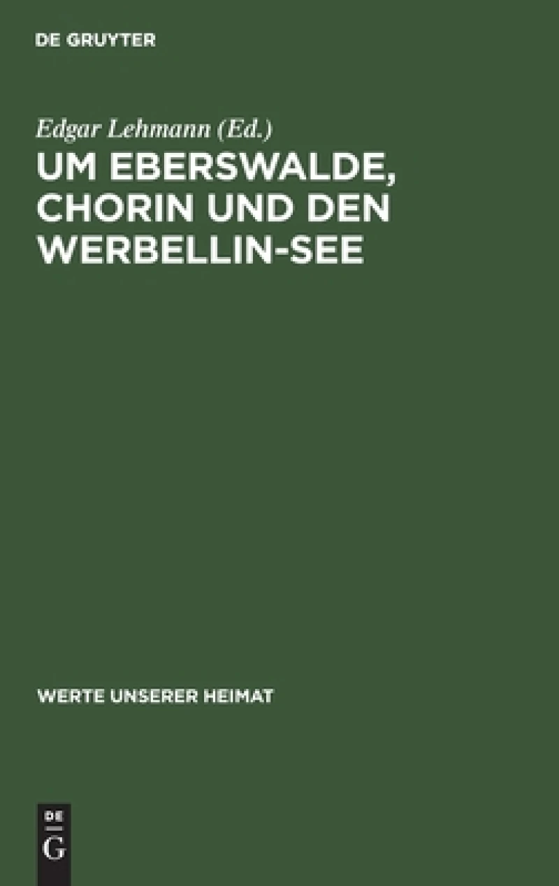 Um Eberswalde, Chorin Und Den Werbellin-see