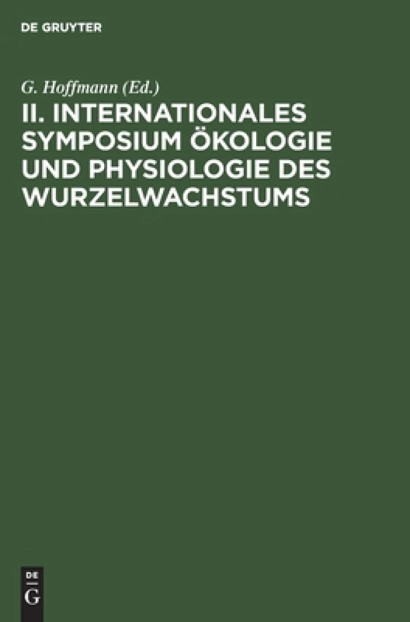 II. Internationales Symposium Ökologie und Physiologie des Wurzelwachstums