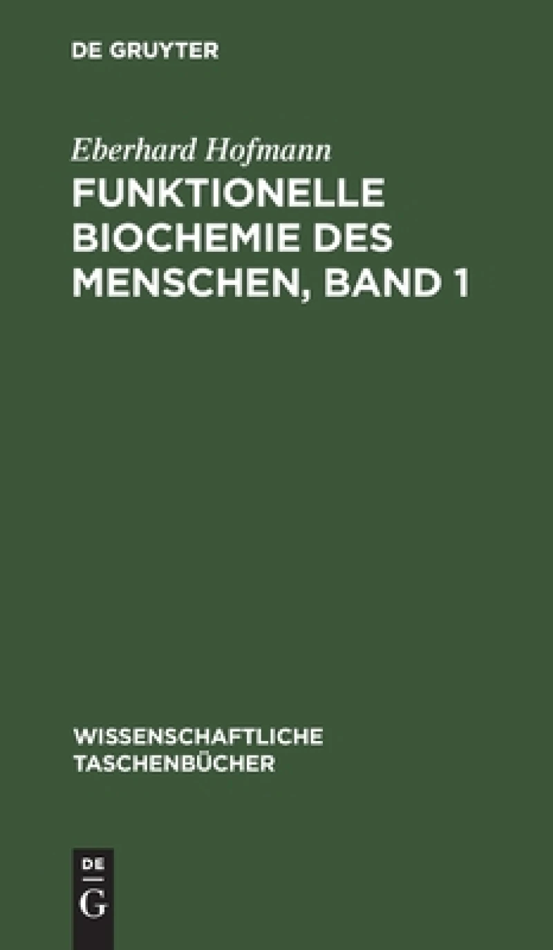 Funktionelle Biochemie des Menschen, Band 1