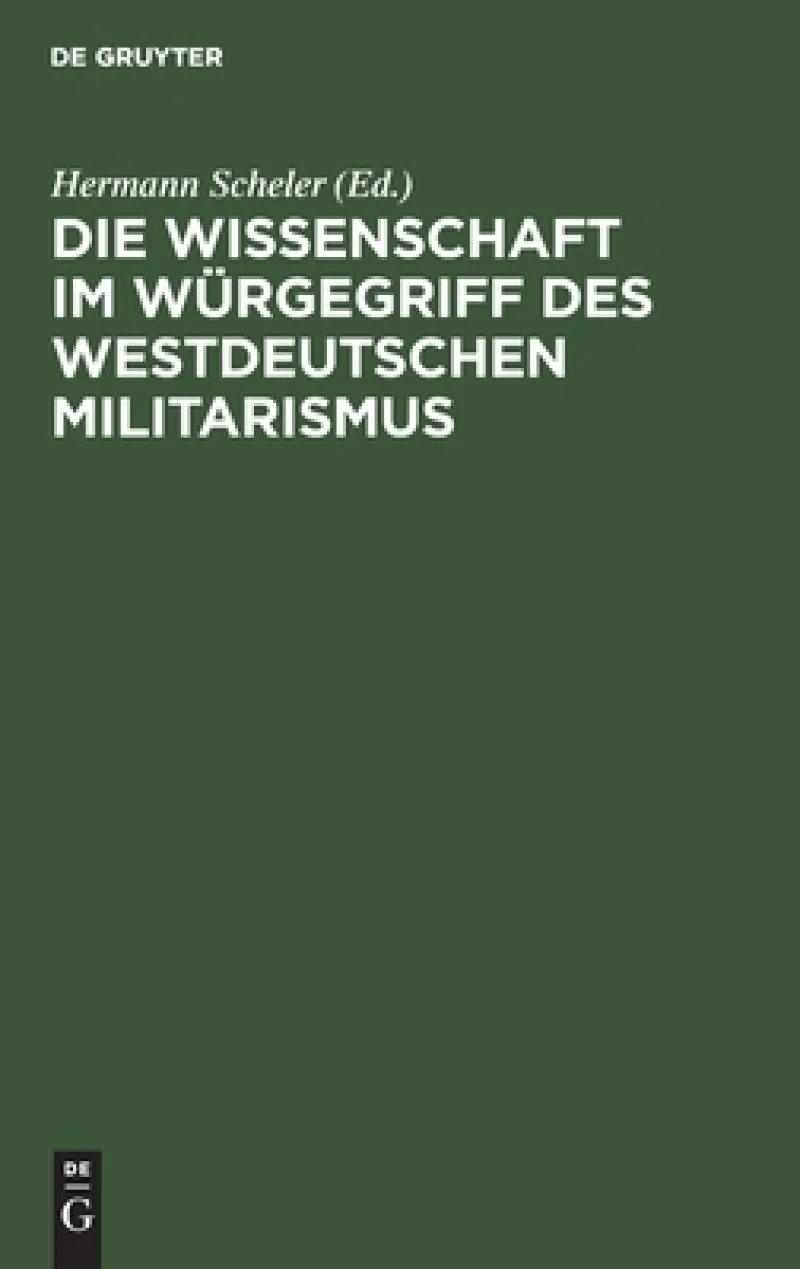 Wissenschaft im Würgegriff des Westdeutschen Militarismus