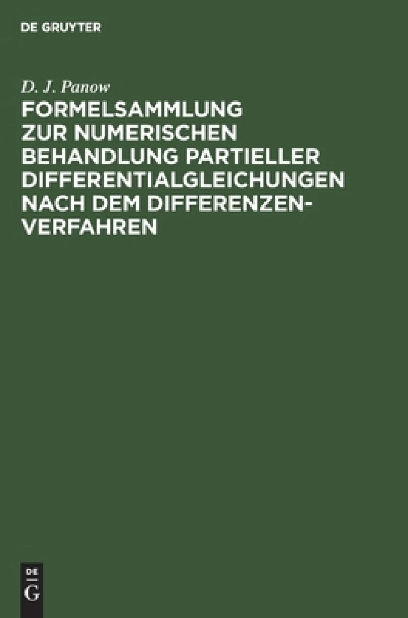 Formelsammlung Zur Numerischen Behandlung Partieller Differentialgleichungen Nach Dem Differenzenverfahren
