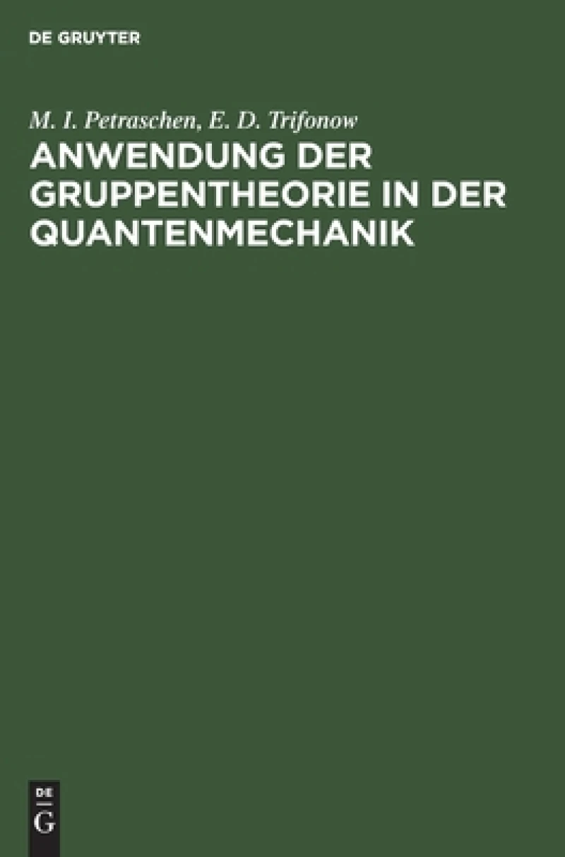 Anwendung Der Gruppentheorie in Der Quantenmechanik