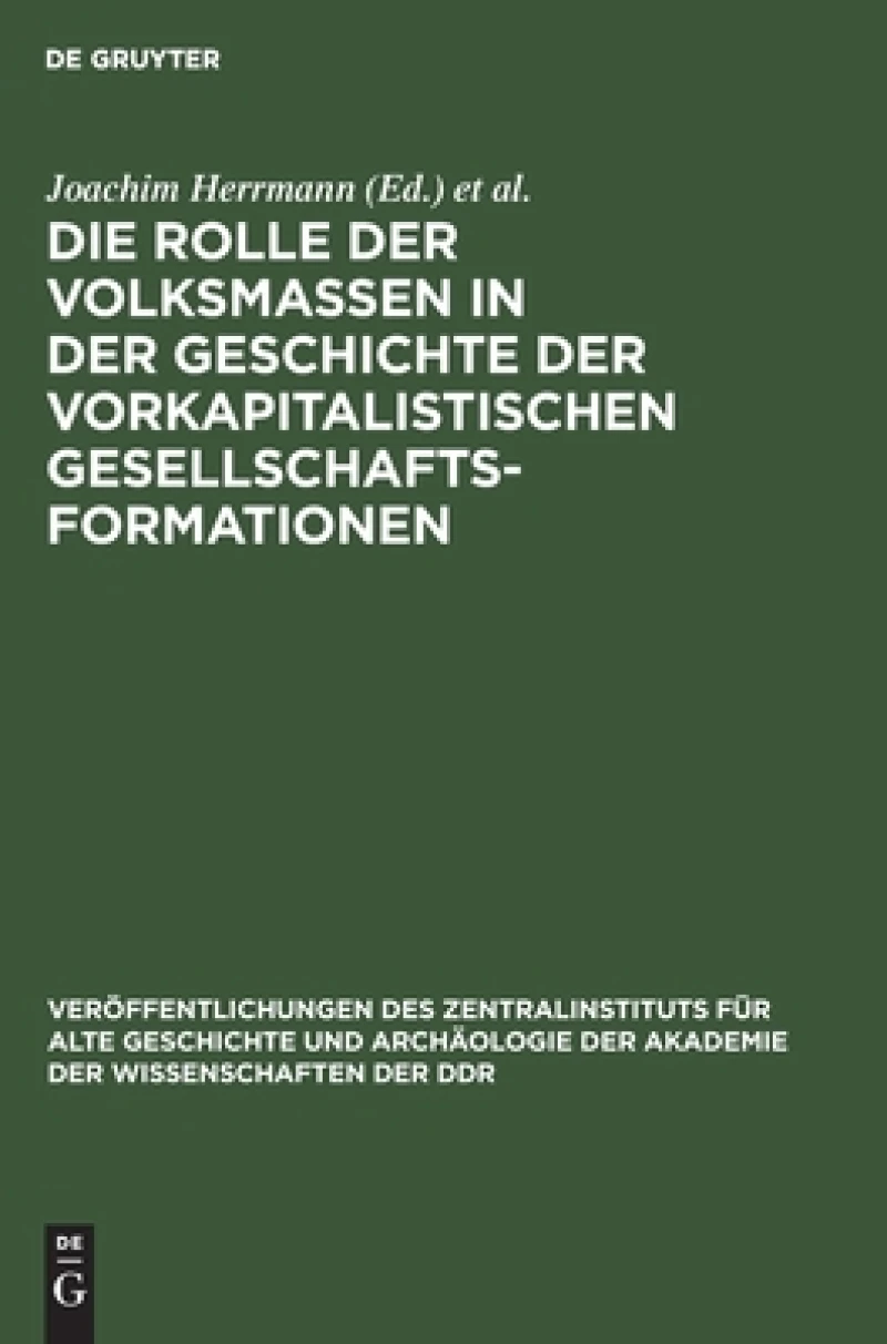Rolle der Volksmassen in der Geschichte der Vorkapitalistischen Gesellschaftsformationen