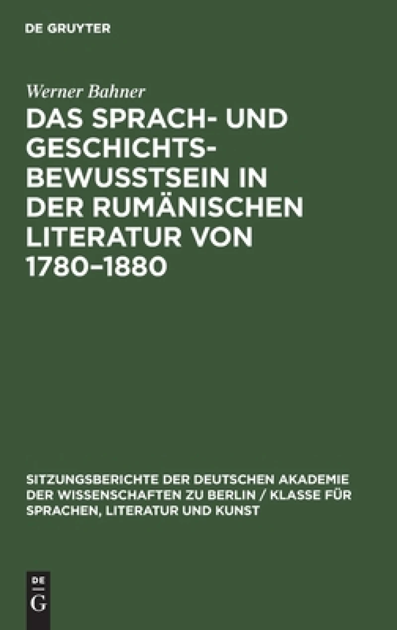 Sprach- und Geschichtsbewusstsein in der rumänischen Literatur von 1780–1880