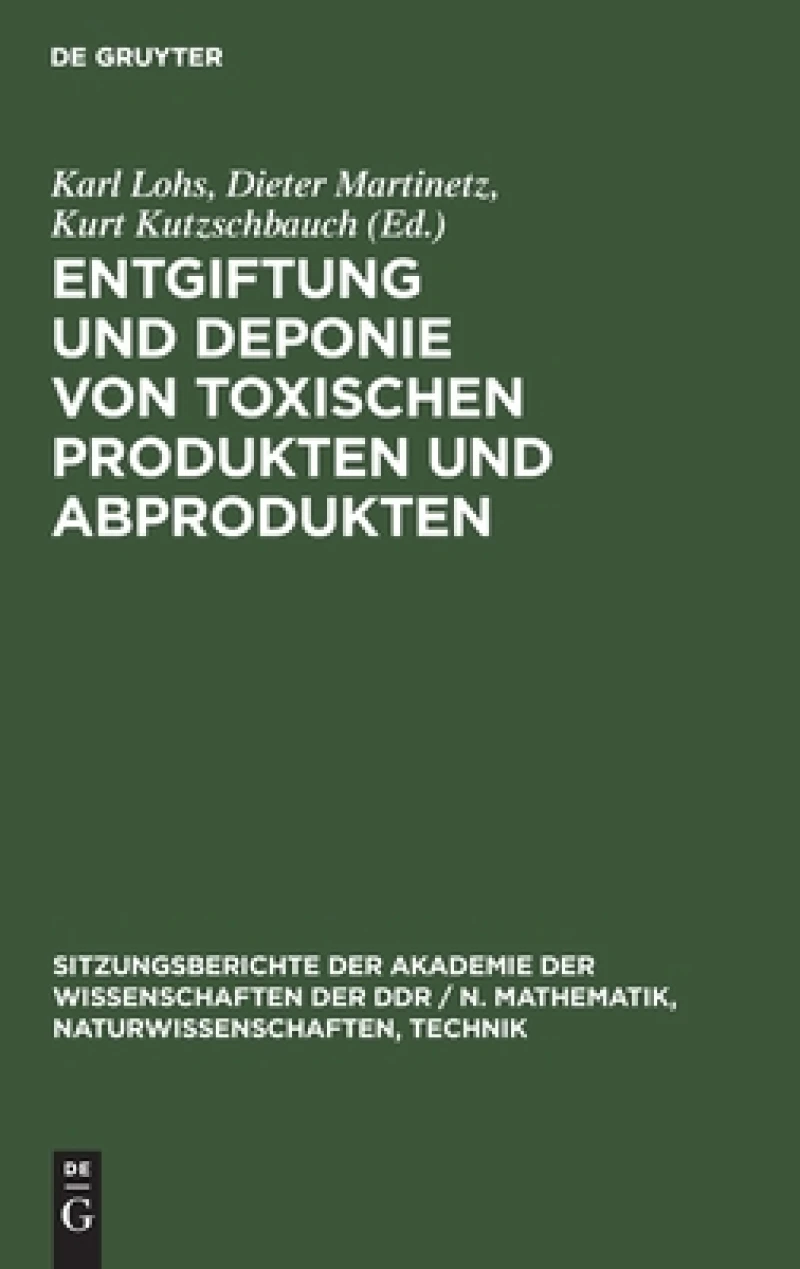 Entgiftung Und Deponie Von Toxischen Produkten Und Abprodukten