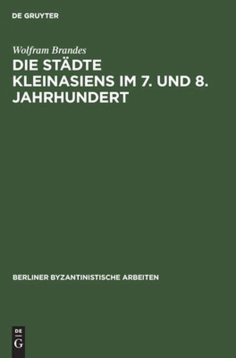 Städte Kleinasiens im 7. und 8. Jahrhundert