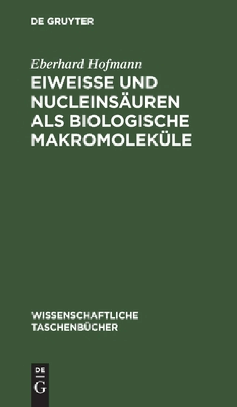 Eiweiße Und Nucleinsäuren Als Biologische Makromoleküle