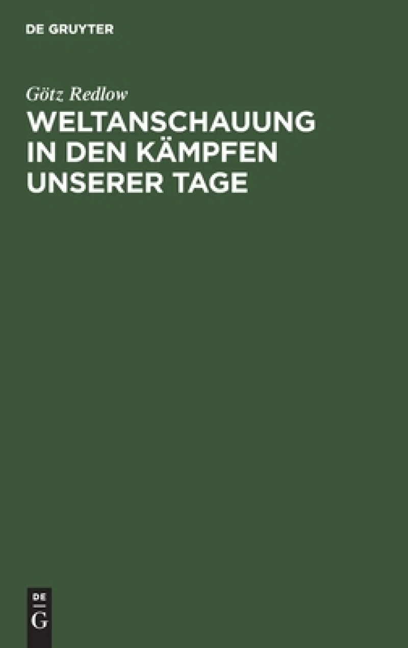 Weltanschauung in Den Kämpfen Unserer Tage