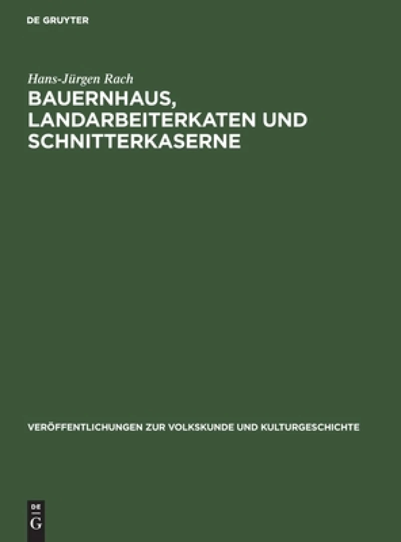 Bauernhaus, Landarbeiterkaten Und Schnitterkaserne