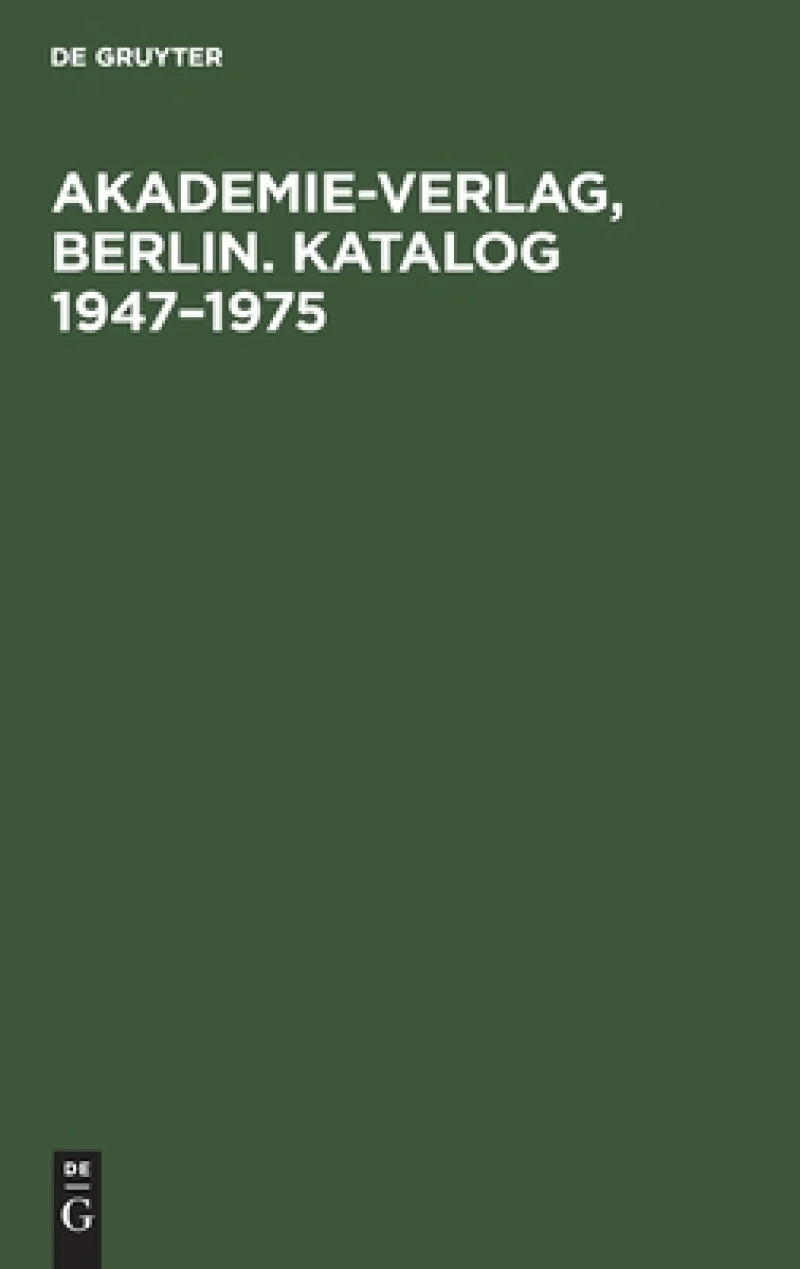 Akademie-Verlag, Berlin. Katalog 1947–1975