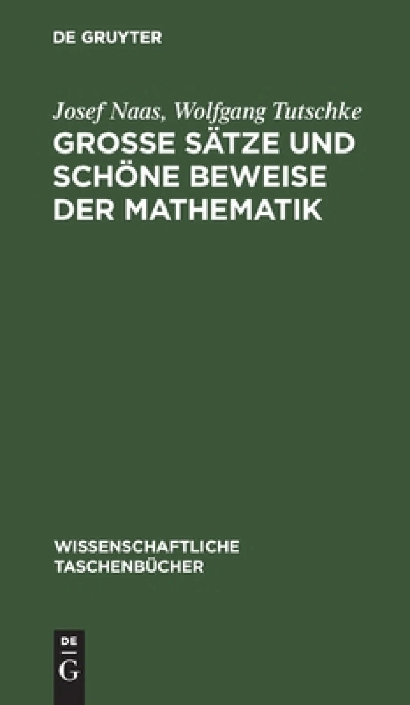 Große Sätze Und Schöne Beweise Der Mathematik