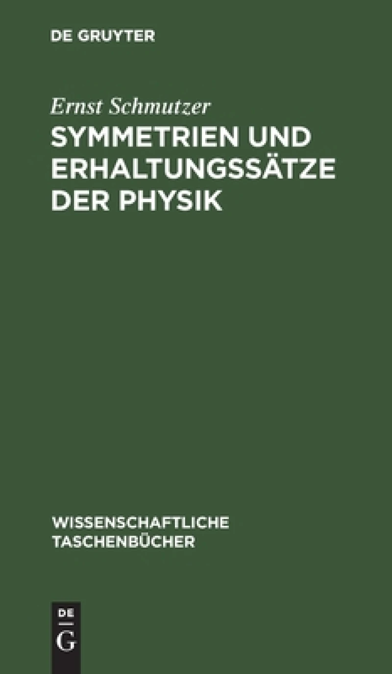 Symmetrien Und Erhaltungssätze Der Physik
