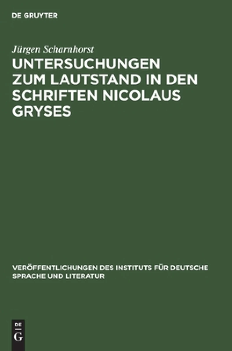 Untersuchungen Zum Lautstand in Den Schriften Nicolaus Gryses