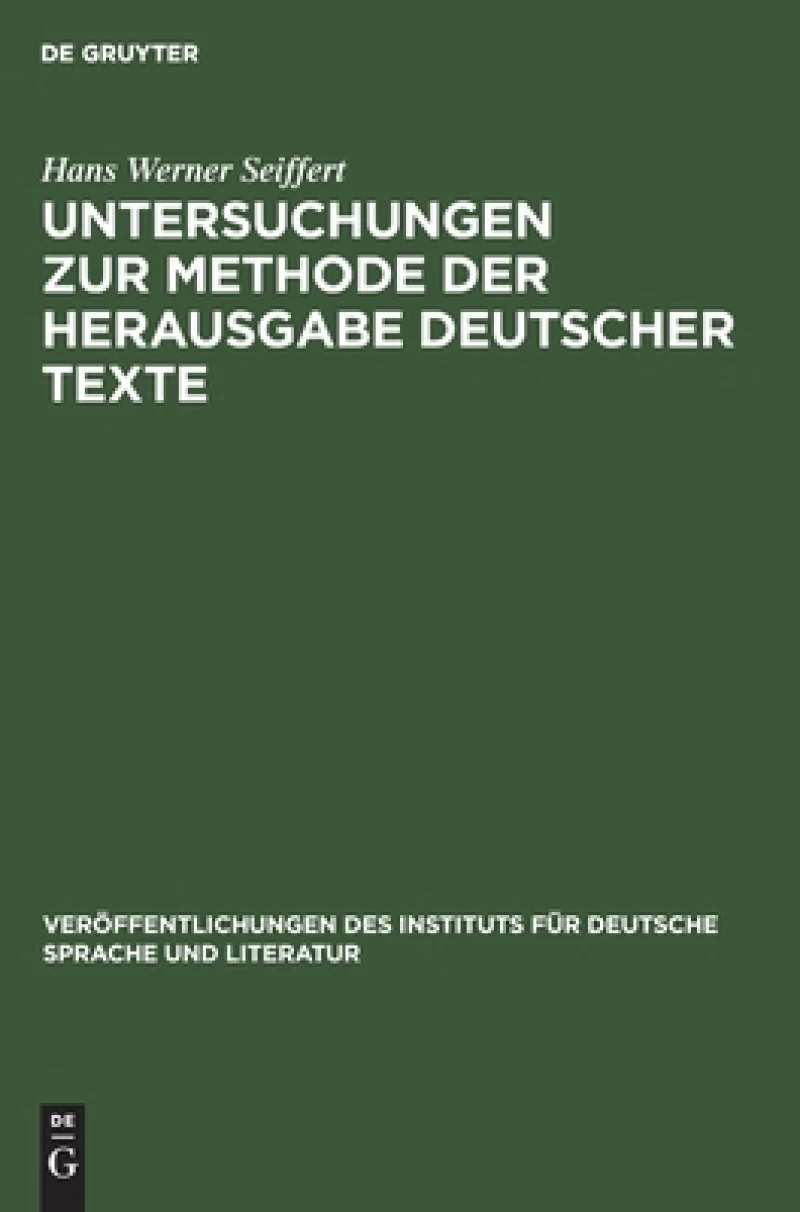 Untersuchungen Zur Methode Der Herausgabe Deutscher Texte