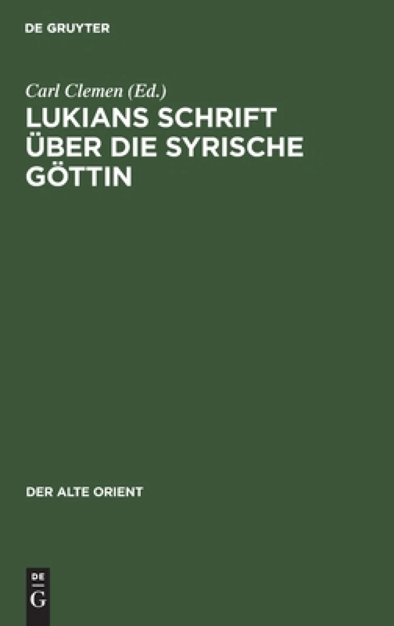 Lukians Schrift Über Die Syrische Göttin