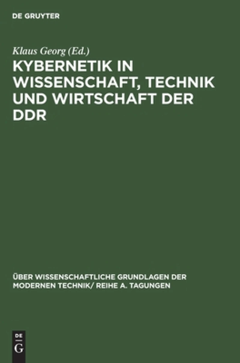 Kybernetik in Wissenschaft, Technik Und Wirtschaft Der Ddr