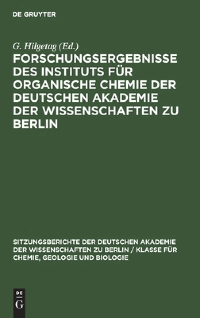 Forschungsergebnisse des Instituts für Organische Chemie der Deutschen Akademie der Wissenschaften zu Berlin