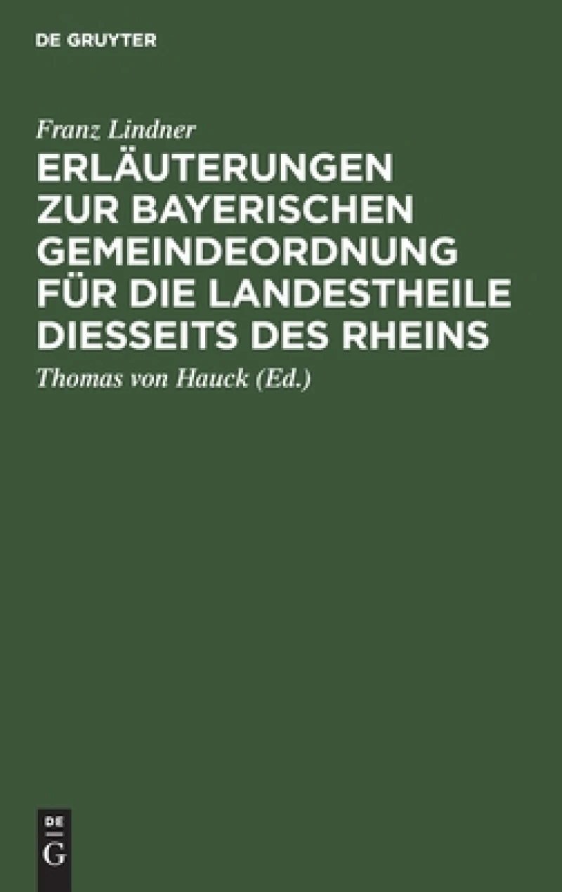 Erläuterungen Zur Bayerischen Gemeindeordnung Für Die Landestheile Diesseits Des Rheins