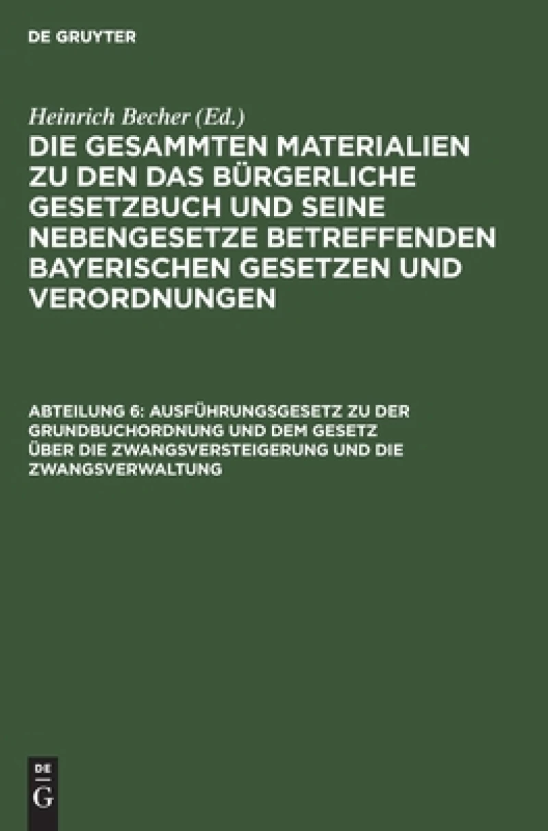 Ausführungsgesetz Zu Der Grundbuchordnung Und Dem Gesetz Über Die Zwangsversteigerung Und Die Zwangsverwaltung