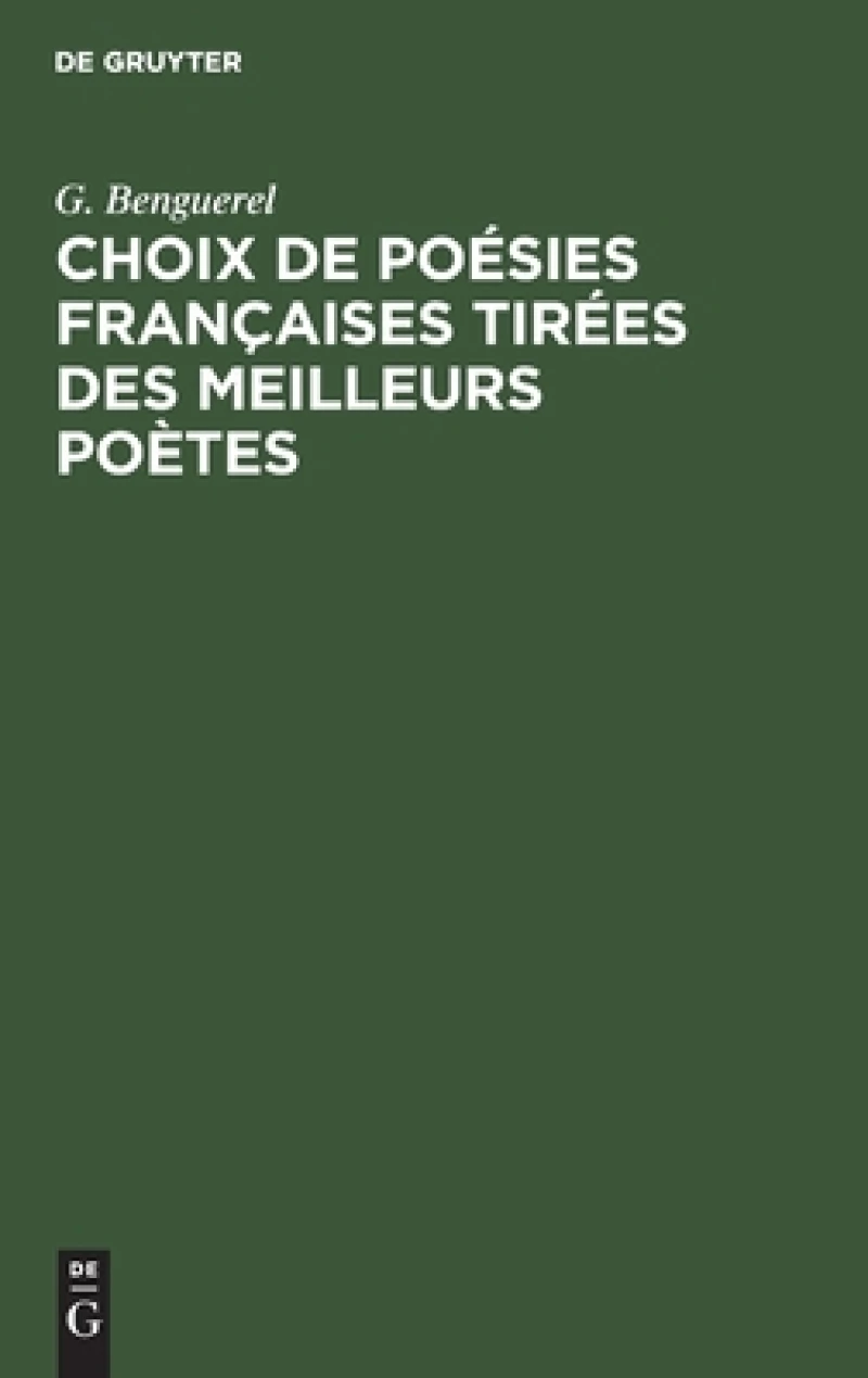 Choix De Poésies Françaises Tirées Des Meilleurs Poètes