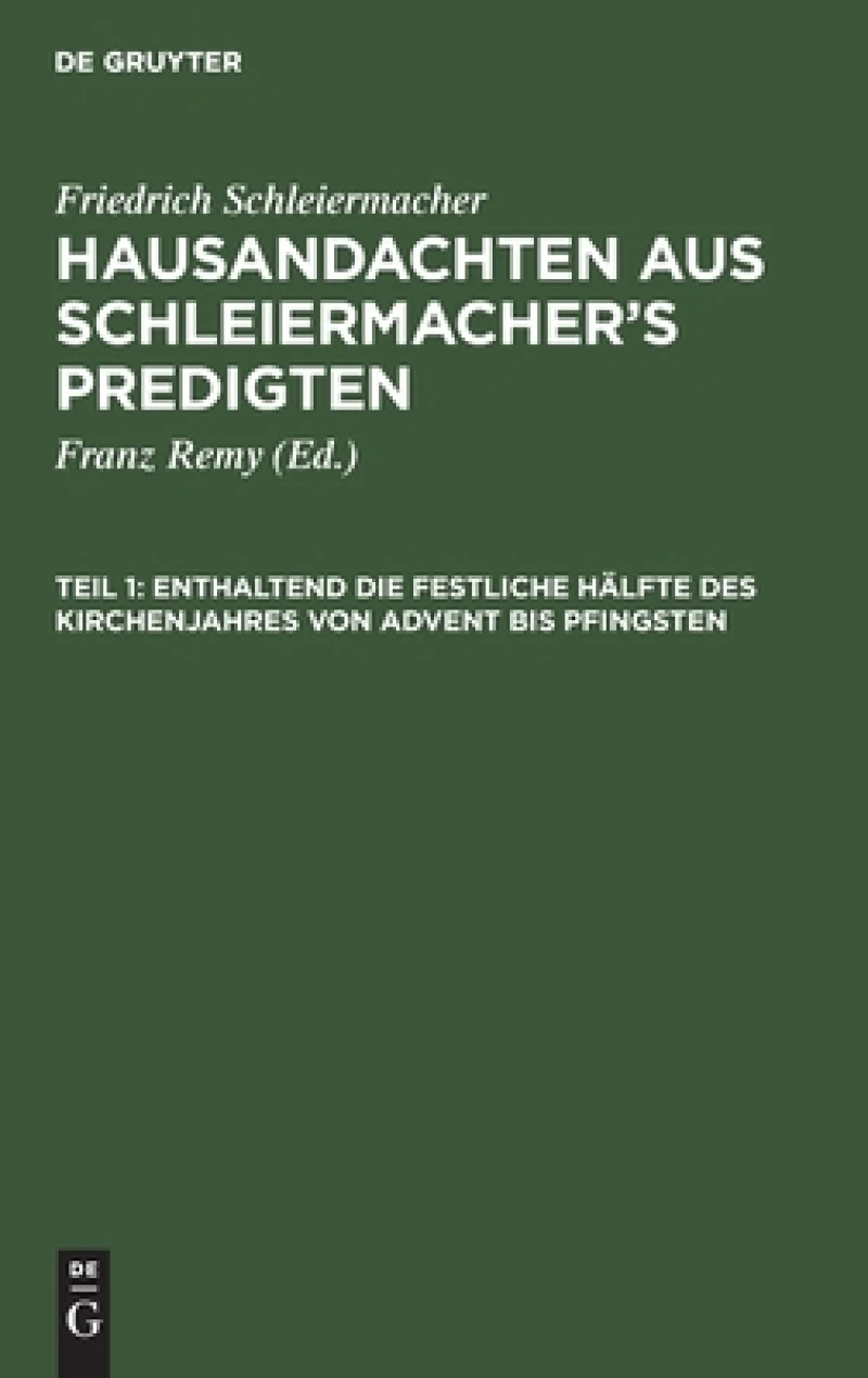 Enthaltend Die Festliche Hälfte Des Kirchenjahres Von Advent Bis Pfingsten