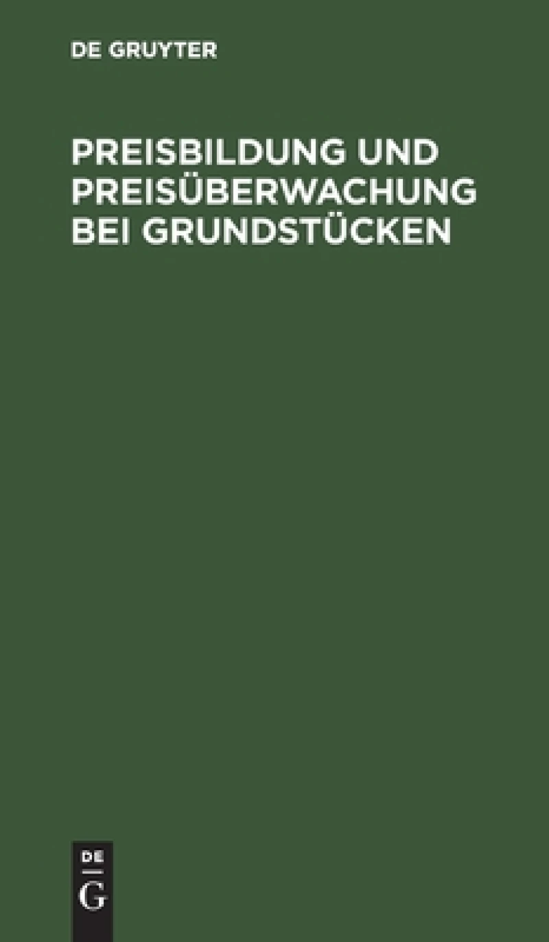 Preisbildung Und Preisüberwachung Bei Grundstücken