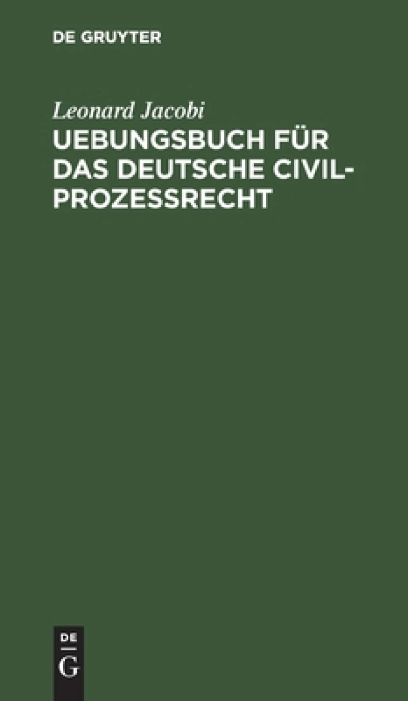 Uebungsbuch Für Das Deutsche Civilprozessrecht