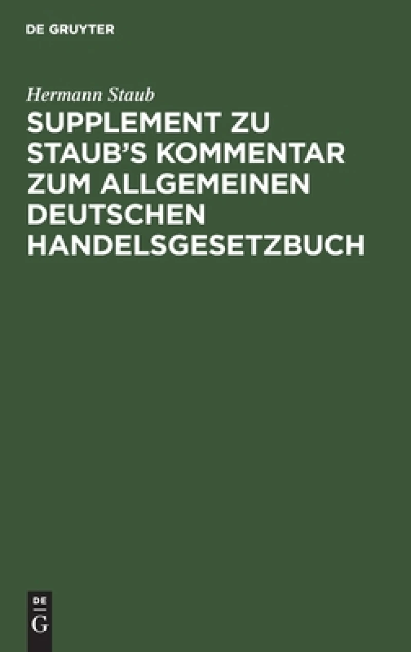 Supplement zu Staub''s Kommentar zum Allgemeinen Deutschen Handelsgesetzbuch