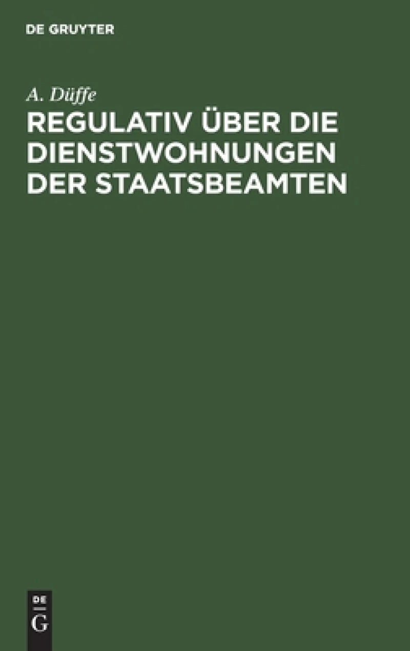 Regulativ Über Die Dienstwohnungen Der Staatsbeamten
