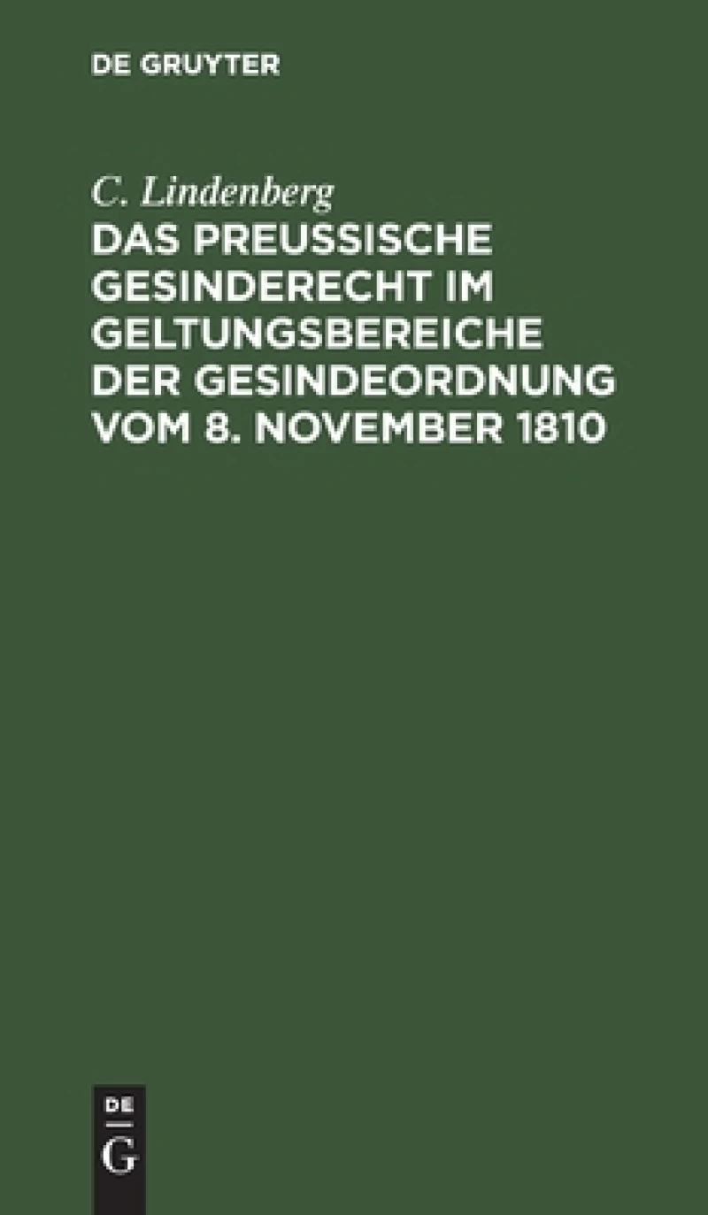 Preußische Gesinderecht im Geltungsbereiche der Gesindeordnung vom 8. November 1810