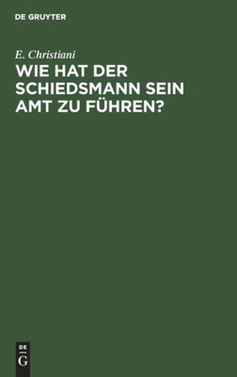 Wie Hat Der Schiedsmann Sein Amt Zu Führen?