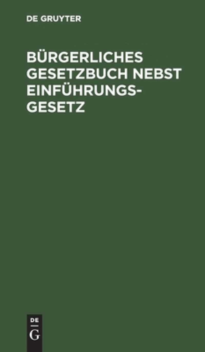 Bürgerliches Gesetzbuch nebst Einführungsgesetz
