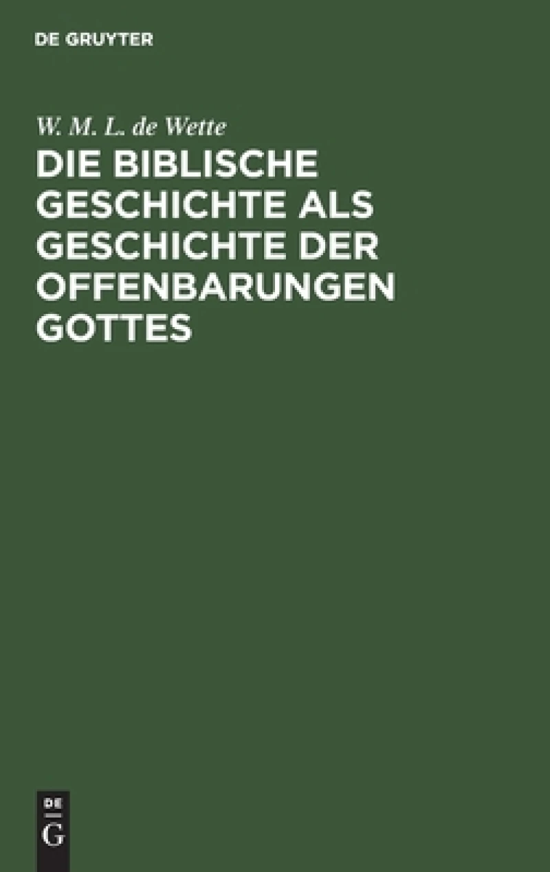 biblische Geschichte als Geschichte der Offenbarungen Gottes