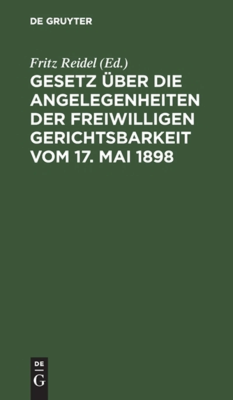 Gesetz Über Die Angelegenheiten Der Freiwilligen Gerichtsbarkeit Vom 17. Mai 1898