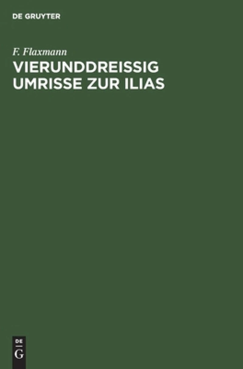 Vierunddreißig Umrisse Zur Ilias