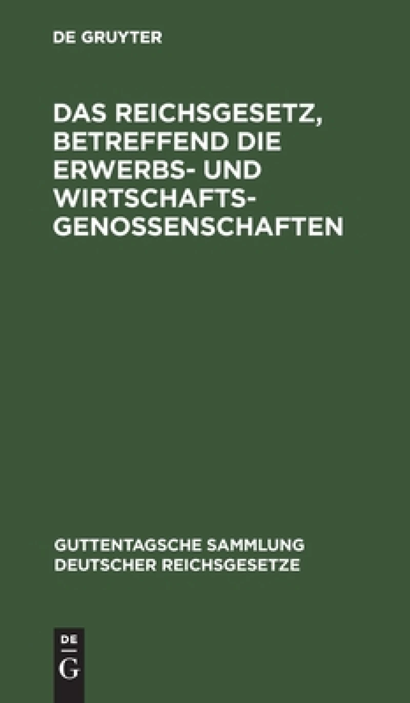 Reichsgesetz, betreffend die Erwerbs- und Wirtschaftsgenossenschaften