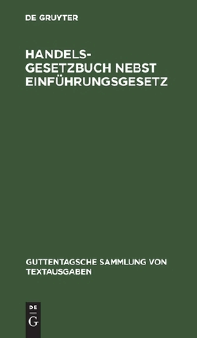 Handelsgesetzbuch Nebst Einführungsgesetz
