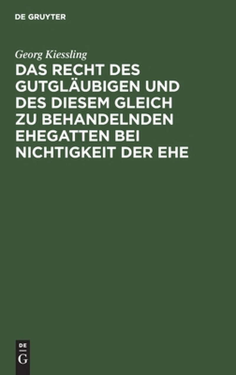 Recht des Gutgläubigen und des diesem Gleich zu behandelnden Ehegatten bei Nichtigkeit der Ehe