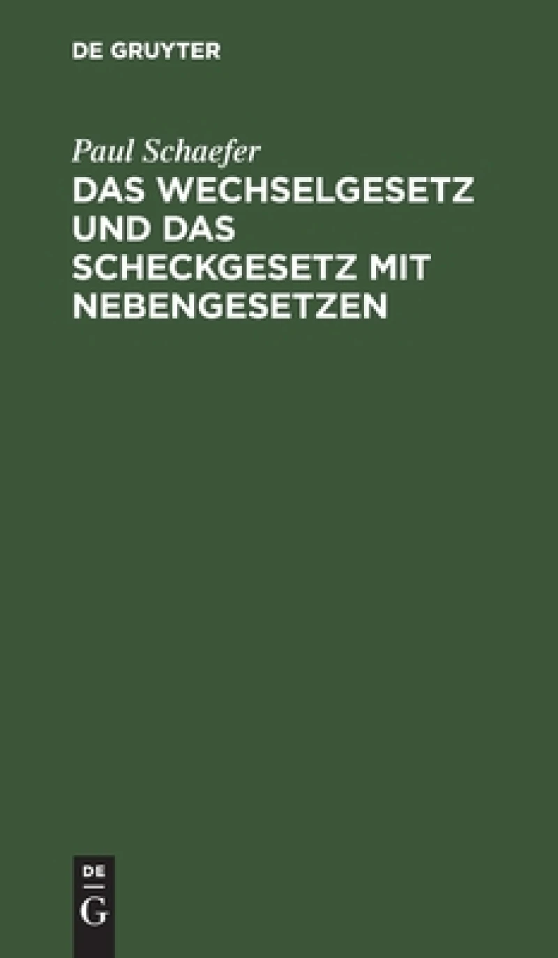 Wechselgesetz und das Scheckgesetz mit Nebengesetzen