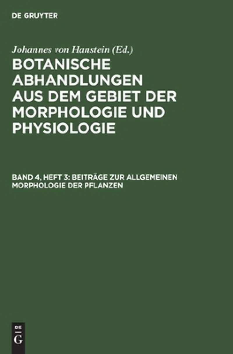Beiträge Zur Allgemeinen Morphologie Der Pflanzen